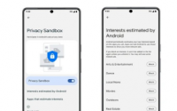 安卓Privacy Sandbox测试版现已可用于部分安卓13设备